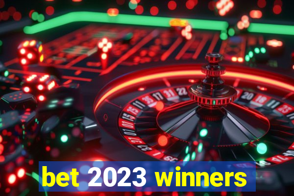 bet 2023 winners